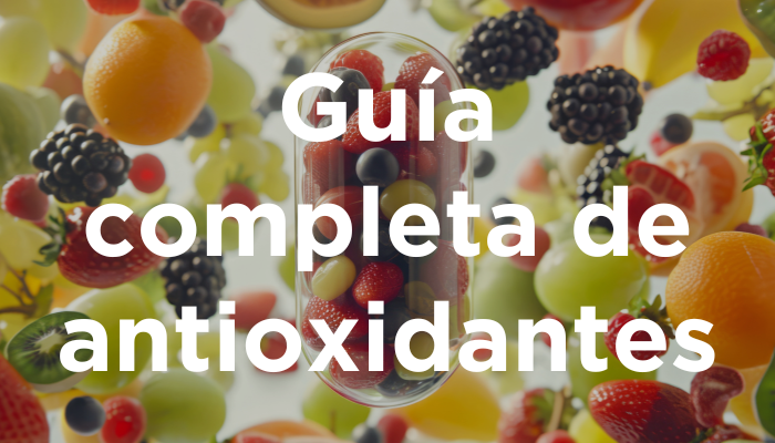 Guía Completa De Antioxidantes